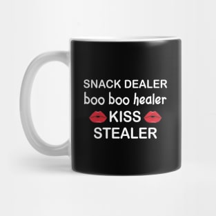 Snack dealer boo boo healer kiss stealer Mug